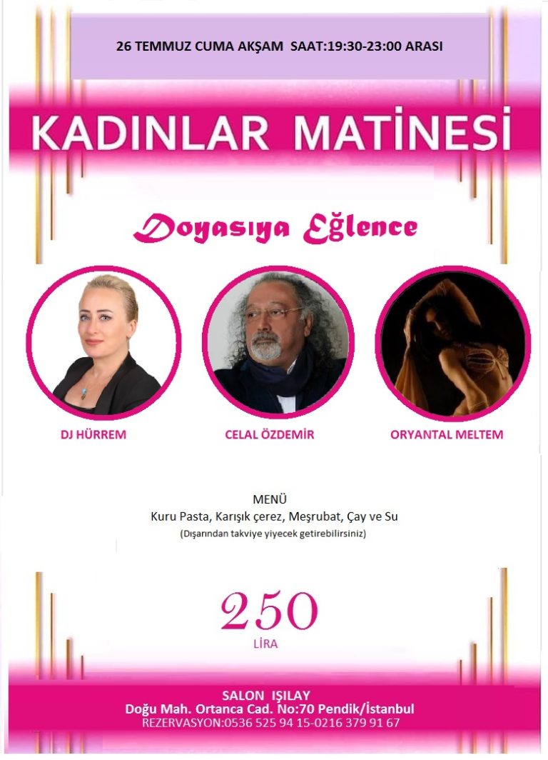 26 Temmuz 2024 Kadınlar Matinesi