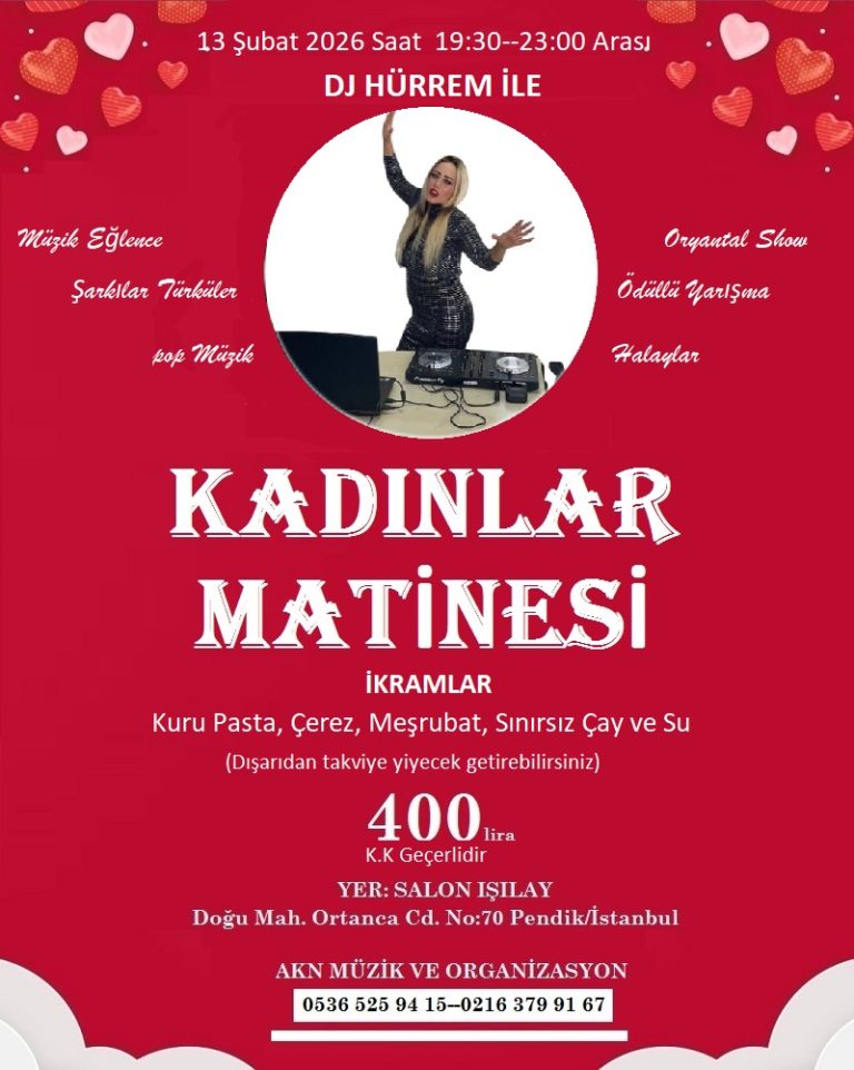 13 Şubat 2026 Pendik Kadınlar Matinesi